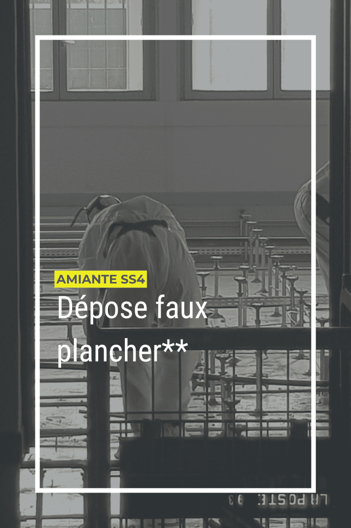 Dépose faux plancher en amiante ss4