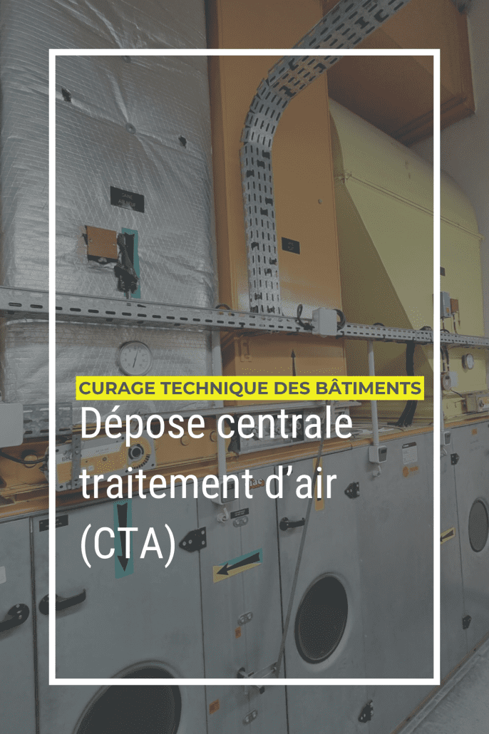 Page Curage technique des bâtiments : Dépose centrale traitement d’air (CTA)