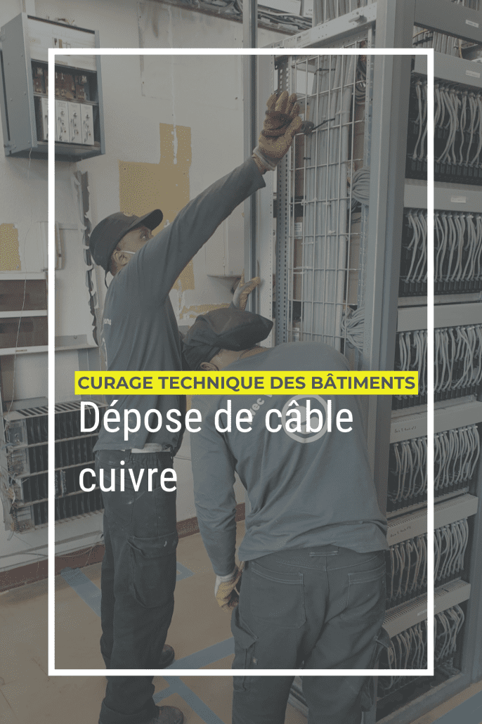 Page Curage technique des bâtiments : dépose de câble cuivre