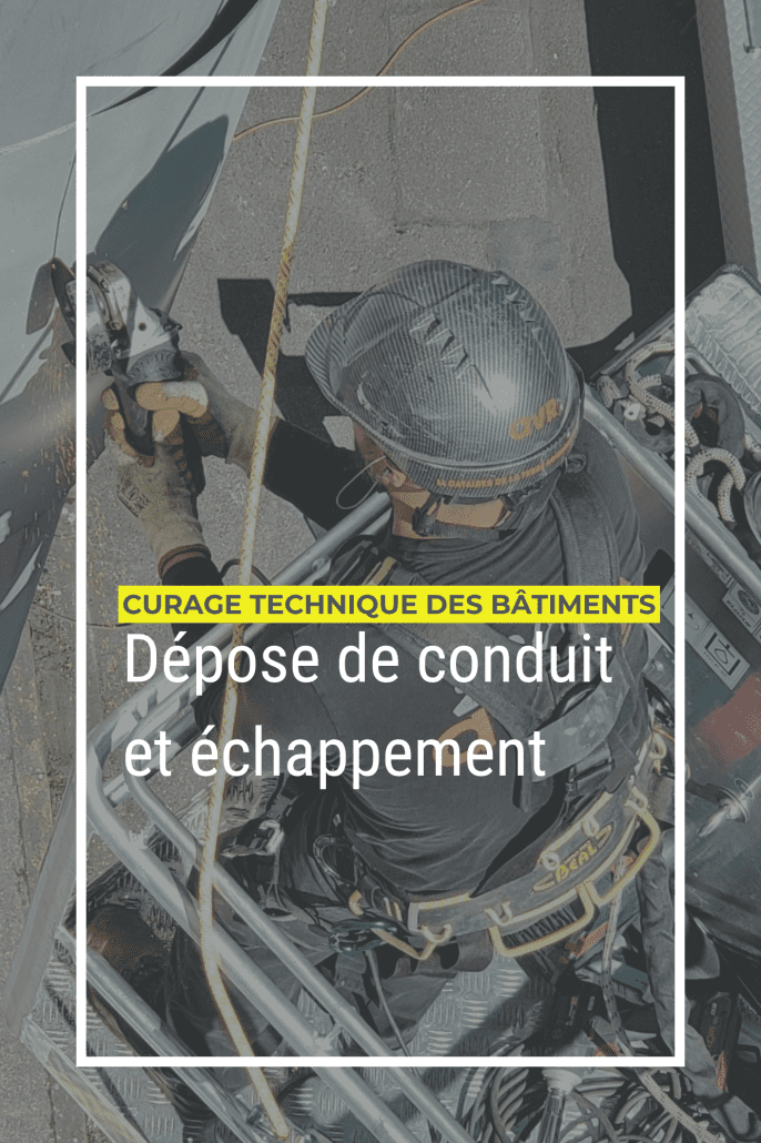 Page Curage technique des bâtiments : Dépose de conduit et échappement