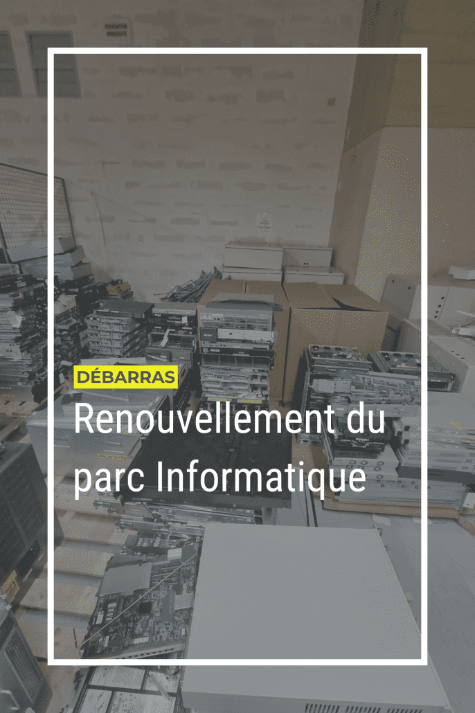 Page débarras - renouvellement du parc informatique