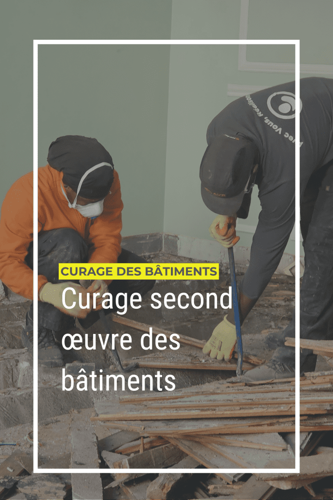 Curage des bâtiments